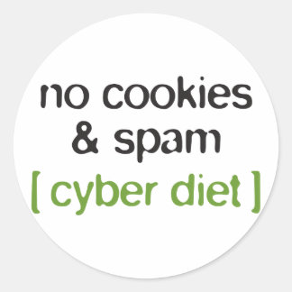 Cyber Diet - No Cookies & Spam Classic Round Sticker