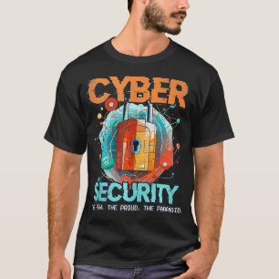 Cyber Security Cybersecurity Expert Funny Ethical T-Shirt