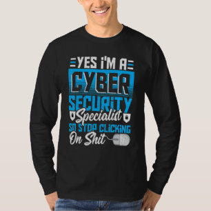 Cyber Security Expert For Cyber Security Professio T-Shirt