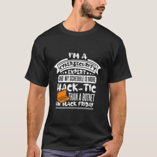 Cyber Security Expert For White Hat Hacker And Cyb T-Shirt