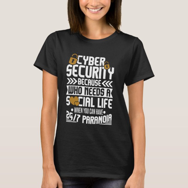 Cyber Security Expert for White Hat Hacker and Cyb T-Shirt (Front)