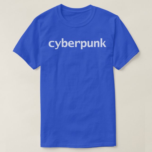 Cyberpunk Typography White Text T-Shirt (Design Front)