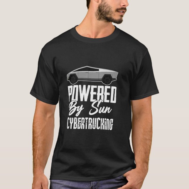 CyberTrucking Powered by sun Futuristic Technology T-Shirt (Front)
