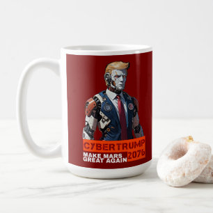 CyberTrump 2076 Make Mars Great Again Coffee Mug
