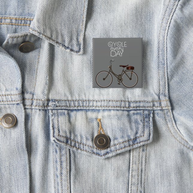 Cycle every day. 15 cm square badge (In Situ)