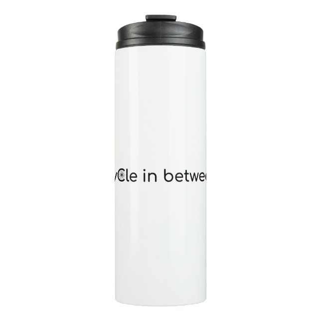 Cycle in between thermal tumbler (Front)