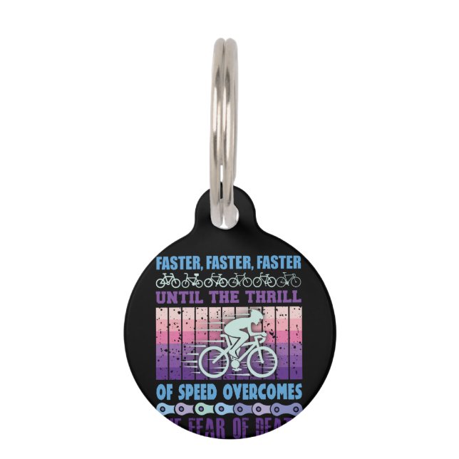 Cycling Art Faster Faster Faster Pet Tag (Front)