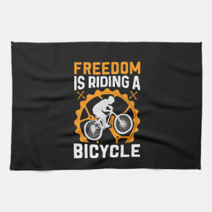 Cycling Art Freedom Is Riding A Bicycle Tea Towel