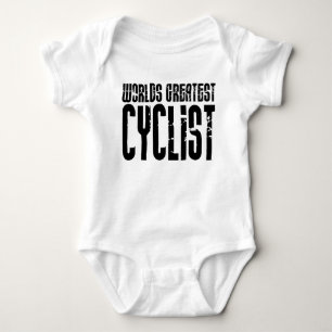 Cycling Biking & Cyclists Worlds Greatest Cyclist Baby Bodysuit