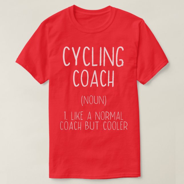 Cycling Coach Definition Funny Cyclist Humor Biker T-Shirt (Design Front)