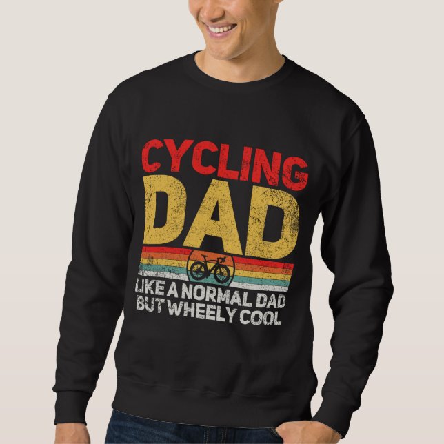 Cycling Cyclist Dad Father's Day Sweatshirt (Front)
