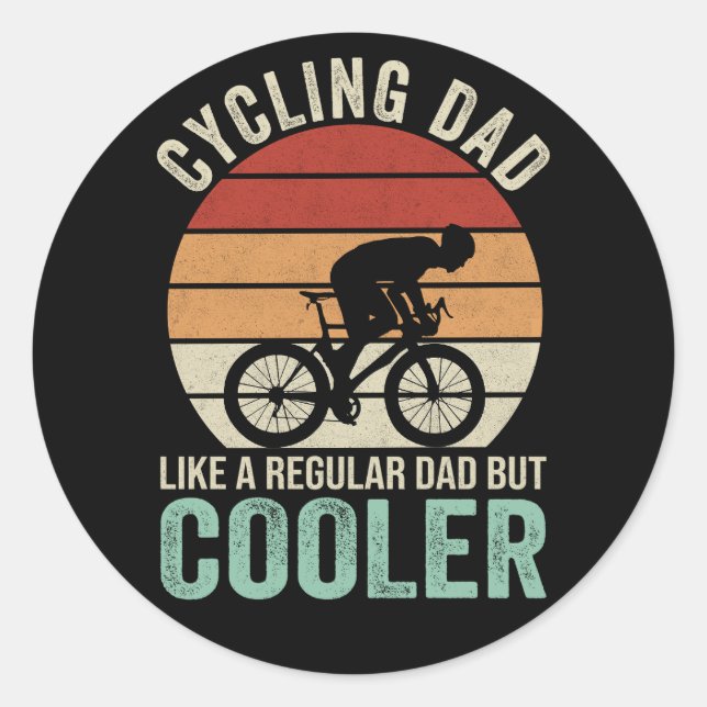 Cycling Dad Like A Regular Dad But Cooler Classic Round Sticker (Front)