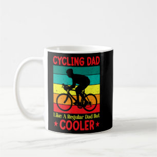 Cycling Dad Like A Regular Dad But Cooler Coffee Mug