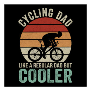 Cycling Dad Like A Regular Dad But Cooler Poster