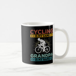 Cycling Is My Game Grandpa Is My Name Road Bike Cy Coffee Mug
