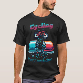 Cycling Is My Medicine T-Shirt