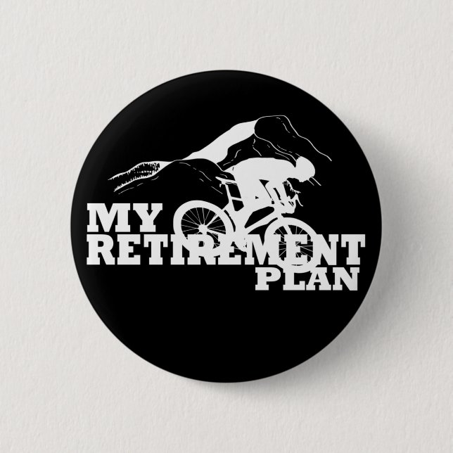 cycling is my retirement plan 6 cm round badge (Front)