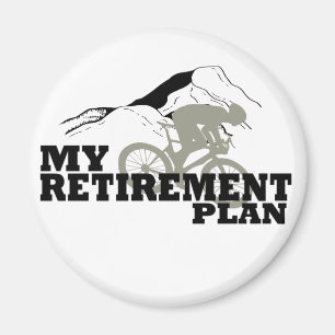 Cycling is my retirement plan magnet