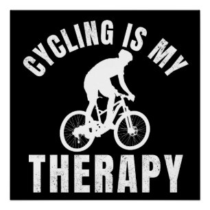 cycling is my therapy funny biking gift poster