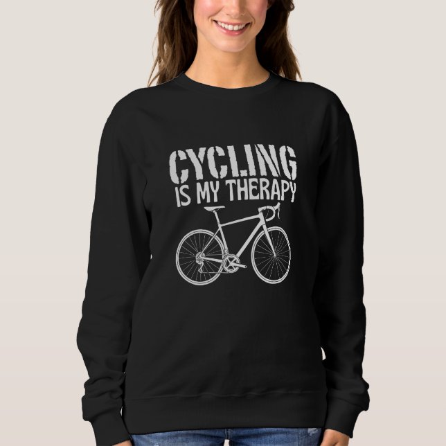 cycling is my therapy sweatshirt (Front)