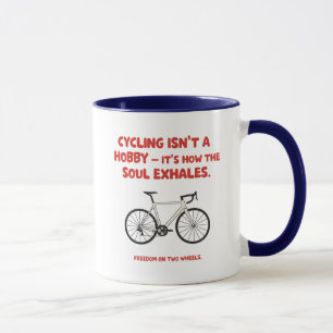 Cycling Isn't A Hobby It's How The Soul Exhales Mug