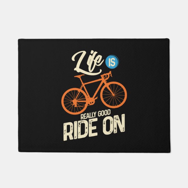 Cycling - Life Is Really Good Ride On Doormat (Front)