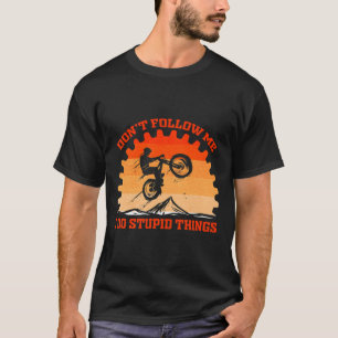 Cycling Lover Bicycle Funny Cycle Gift Vintage Don T-Shirt