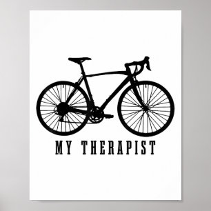 Cycling My Therast Funny Road Bike Poster