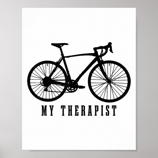 Cycling My Therast Funny Road Bike  Poster (Front)