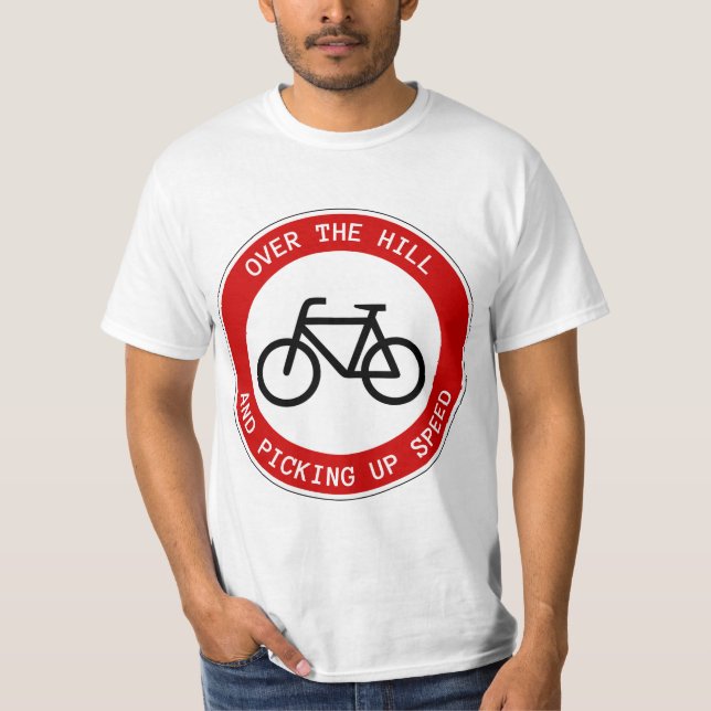 Cycling Over the Hill & Picking up Speed T-Shirt (Front)