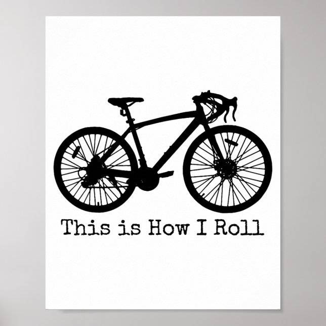 Cycling Road Bike Bicycle Funny Cyclist  Poster (Front)