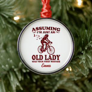 Cycling Woman Assuming I'm Just An Old Lady Xmas C Metal Ornament