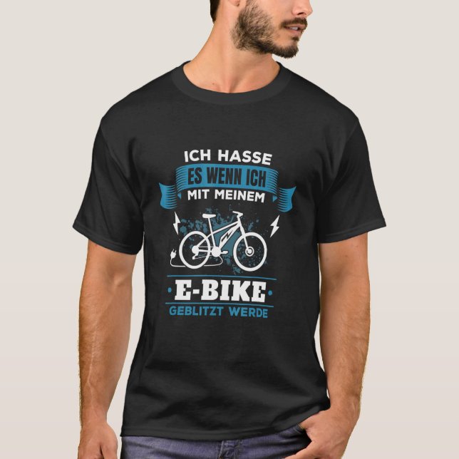 Cyclist Bicycle Saying E Bike Geblitzt T-Shirt (Front)