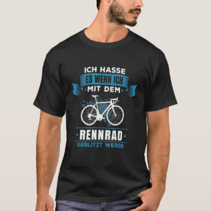 Cyclist Bicycle Saying Racing Bike Geblitzt T-Shirt
