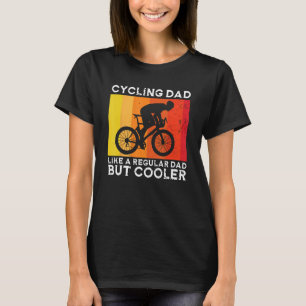 Cyclist Father's Day Funny Cycling Dad Bike Rider  T-Shirt