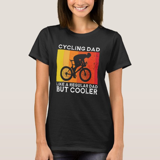 Cyclist Father's Day Funny Cycling Dad Bike Rider  T-Shirt (Front)