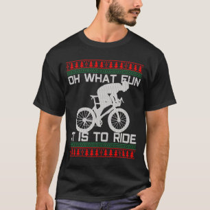 Cyclist Gift - Oh What Fun Ugly Christmas Cycling  T-Shirt