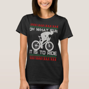 Cyclist Gift - Oh What Fun Ugly Christmas Cycling T-Shirt