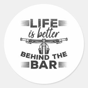 Cyclist I Life Is Better Behind The R I Mountain B Classic Round Sticker
