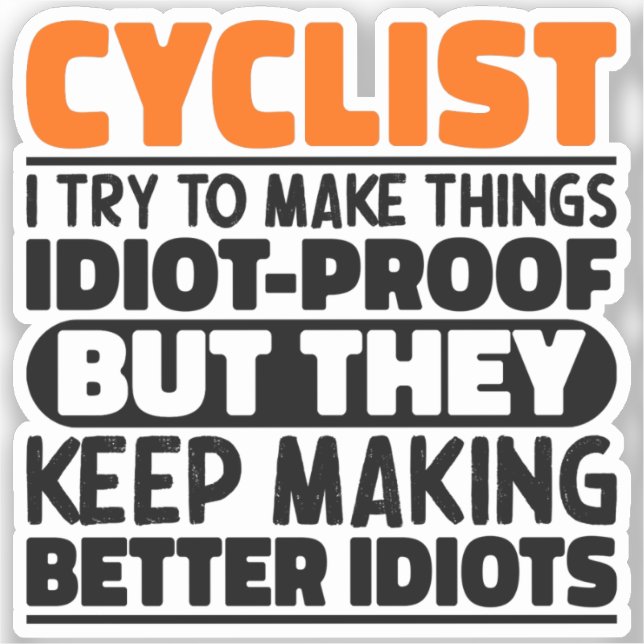 Cyclist I Try To Make Things Funny Sayings Cyclist (Front)