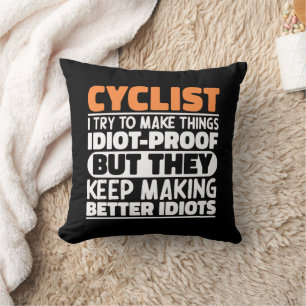 Cyclist I Try To Make Things Funny Sayings Cyclist Cushion