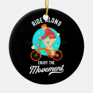 Cyclist Ride A Long Enjoy The Moments Ceramic Ornament