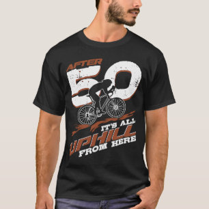 Cyclist Saying 50th Uphill Birthday Bikers Cycling T-Shirt