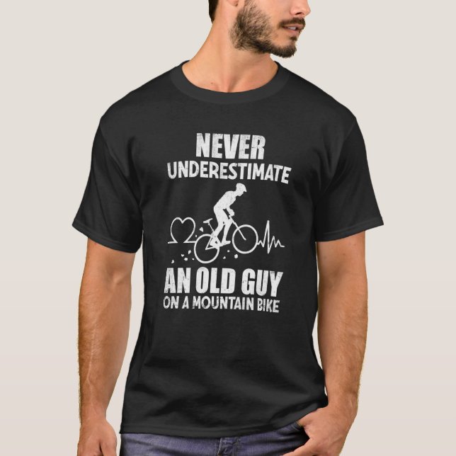 Cyclist Saying Mountain Bike Cycling Old Man Bicyc T-Shirt (Front)