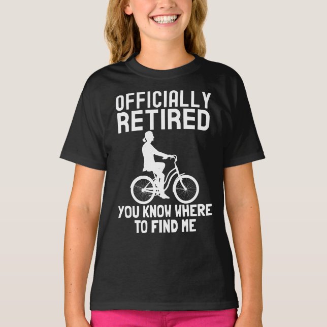 Cyclists retirement gifts for women bicycle lovers T-Shirt (Front)