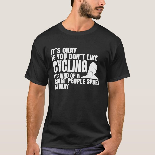 Cyclists smart people saying cycling bike riders T-Shirt (Front)