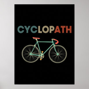 Cyclopath Funny Bicycle Cyclist Humour Poster