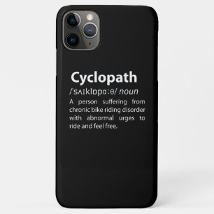 Cyclopath Funny Dictionary Definition iPhone 11 Pro Max Case