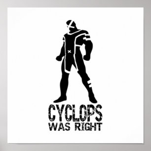 Cyclops was right poster
