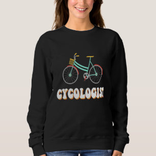 Cycologist Bike Cycling Bicycle Cyclist Retro Fami Sweatshirt
